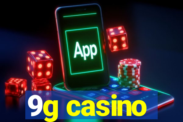 9g casino